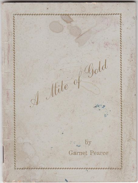 PEARCE, GARNET. - Maldon's Mile of Gold.