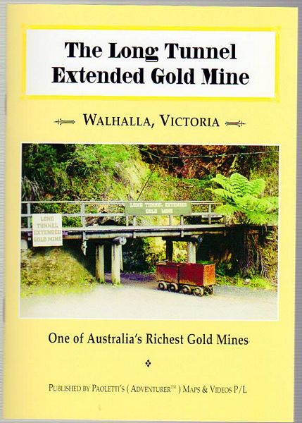  - Long Tunnel Extended Gold mine. Walhalla, Victoria, One of Australia's Richest Gold Mines.