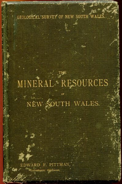 PITTMAN, EDWARD F. - The Mineral Resources Of New South Wales.