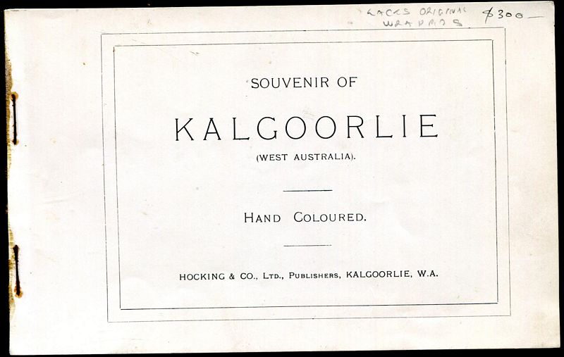  - Souvenir Of Kalgoorlie. (West Australia). Hand Coloured.