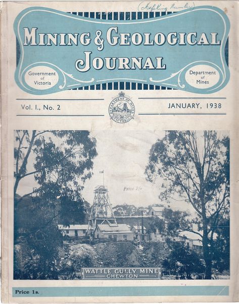 DICKINSON, D. R; Editor; BROWN, GEO; Secretary for Mines. - Mining and Geological Journal. Government of Victoria Department of Mines. January 1938 Vol. 1, No. 2.