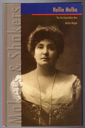 MAGEE, ADRIAN. - Nellie Melba. The First Australian diva.