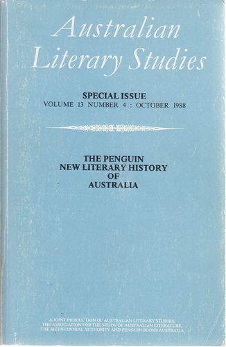PENGUIN BOOKS. - Australian Literary Studies. Special Issue Volume 13 Number 4 October 1988. The Penguin New Literary History Of Australia.