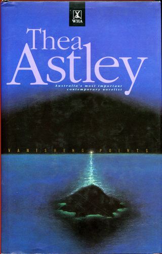ASTLEY, THEA. - Vanishing Points.
