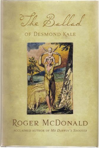 McDONALD, ROGER. - The Ballad of Desmond Kale.