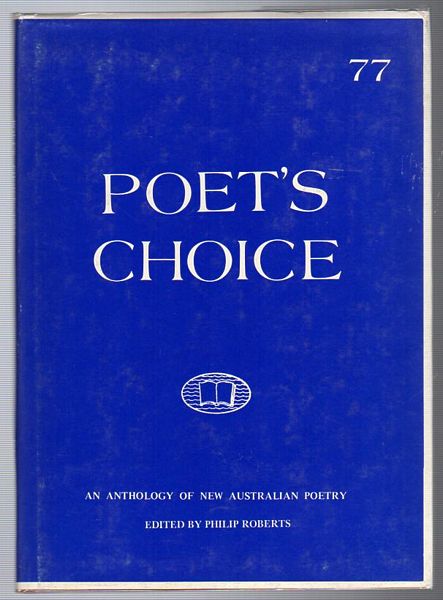 ROBERTS, PHILIP; Editor. - Poet's Choice 1977. An Anthology of New Australian Poetry.