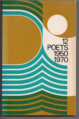 CRAIG, ALEXANDER; Editor. - Twelve Poets. 1950-1970.