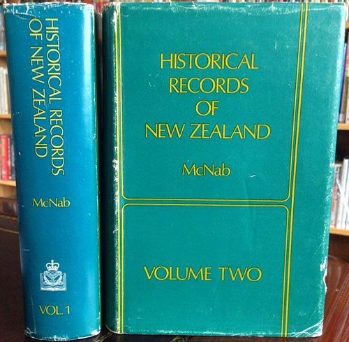 McNAB, ROBERT; Editor. - Historical Records New Zealand. 2 Volumes.