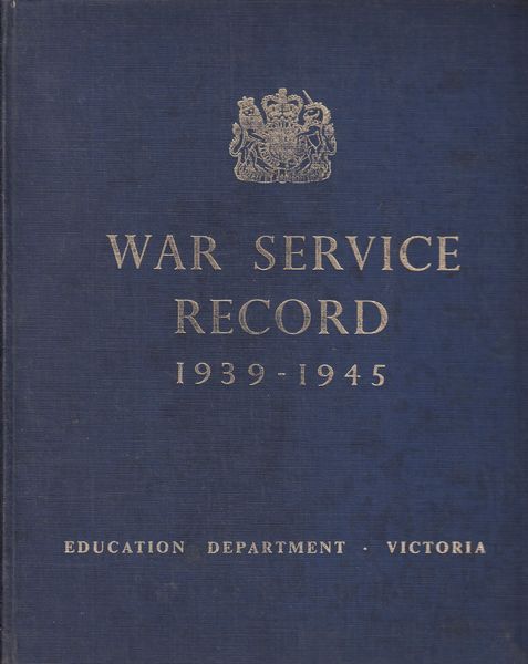 RAMSAY, ALAN; Director of Education. - War Service Record 1939-1945. Education Department Victoria.
