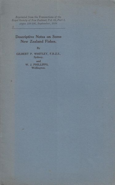 WHITLEY, GILBERT P; PHILLIPPS, W. J. - Descriptive Notes on Some New Zealand Fishes.