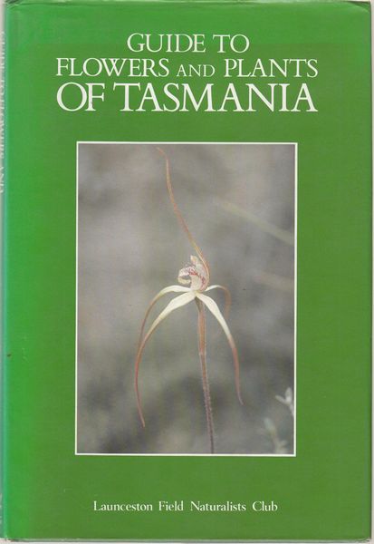 CAMERON, MARY; Editor. - Guide to Flowers and Plants of Tasmania. Launceston Field Naturalists Club.