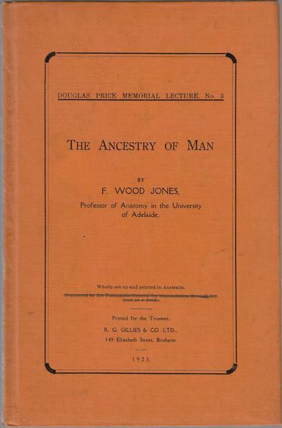 JONES, F. WOOD. - The Ancestry of Man. Douglas Price Memorial Lecture, No. 3.