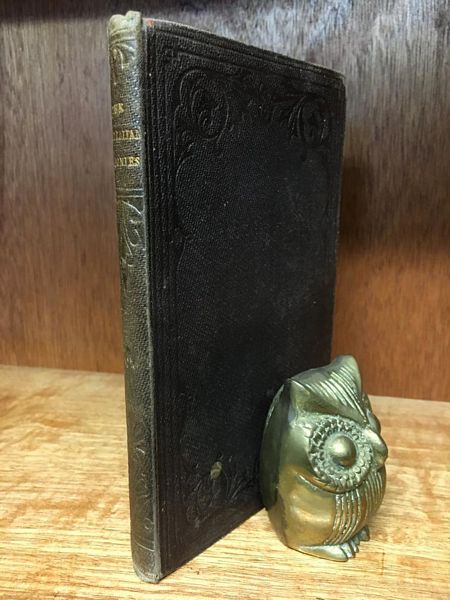 HUSSEY, H. - The Australian Colonies; Together with notes of A Voyage From Australia To Panama. Descriptions of Tahiti and other Islands in the Pacific, and a Tour through some of the States of America, in 1854.