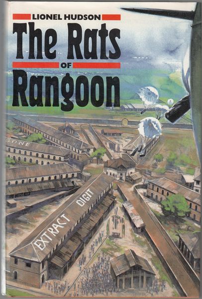HUDSON, LIONEL. - The Rats of Rangoon. The inside story of the 