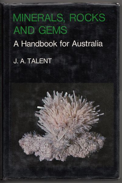 TALENT, J. A. - Minerals, Rocks And Gems. A Handbook for Australia.