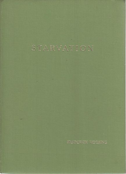 HOCKING, FREDERICK. - Starvation. Social and Psychological Aspects of a Basic Biological Stress.
