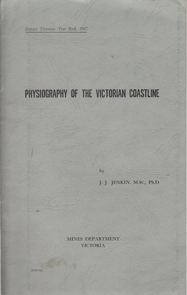 JENKIN, J. J. - Physiography Of The Victorian Coastline.