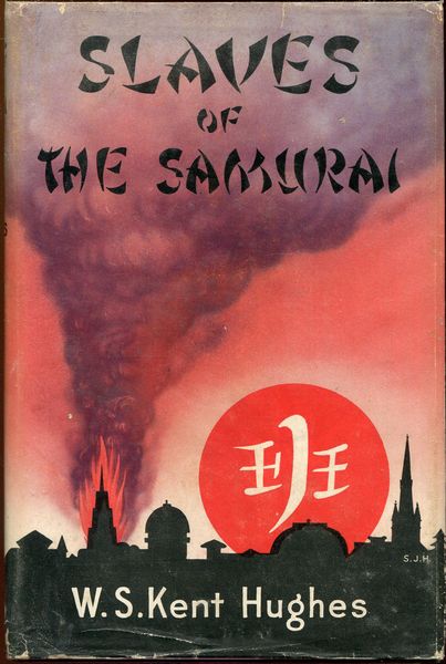 HUGHES, W. S. KENT. - Slaves of the Samurai. An Australian Odyssey, which gives an account of the Life and Thoughts of a slave of the Samurai, during his three years and seven months as a Prisoner of War in the hands of the Japanese.