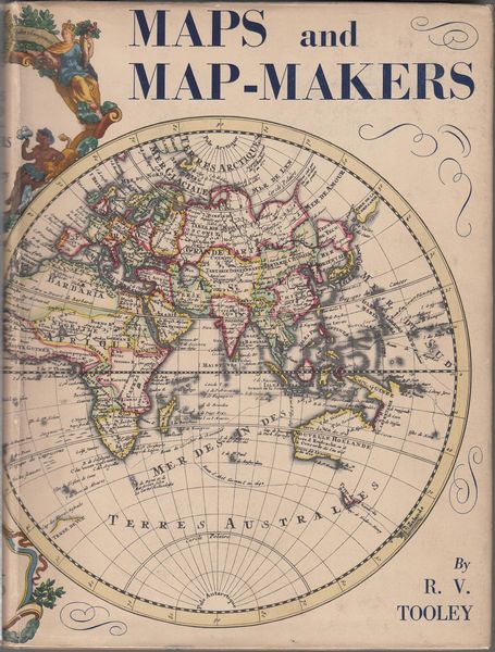 TOOLEY, R. V. - Maps and Map-Makers.