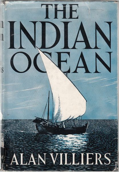 VILLIERS, ALAN. - The Indian Ocean.