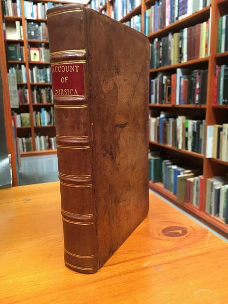 BOSWELL, JAMES. - An Account Of Corsica, The Journal Of A Tour To That Island; And Memoirs Of Pascal Paoli.