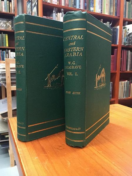 PALGRAVE, WILLIAM GIFFORD. - Narrative of A Year's Journey Through Central and Eastern Arabia (1862-63). Two Volumes.