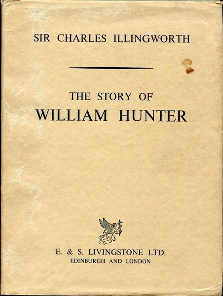 ILLINGWORTH, CHARLES. - The Story of William Hunter.