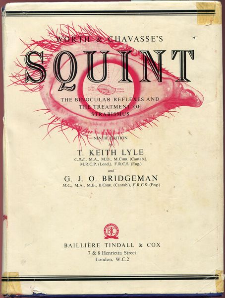 LYLE, T. KEITH; BRIDGEMAN, G. J. O. - Woth and Chavasse's Squint. The Binocular Reflexes and the Treatment of Strabismus.