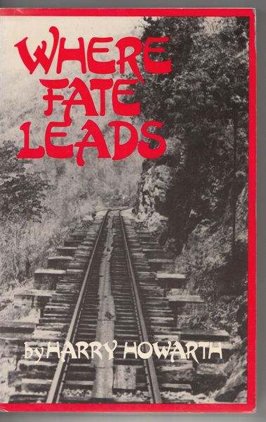 HOWARTH, HARRY. - Where Fate Leads.