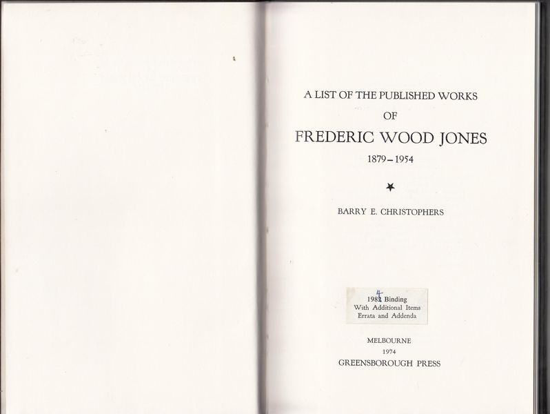 CHRISTOPHERS, BARRY E. - A List Of The Published Works Of Frederic Wood Jones 1879-1954.