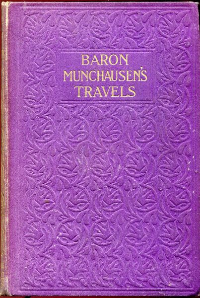  - The Travels and Surprising Adventures of Baron Munchausen. Illustrated with twelve curious engravings from the Baron's own designs.