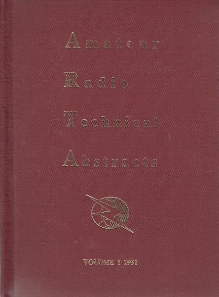 THORNTON, GRAHAM; Editor. - Amateur Radio Technical Abstracts. Volume I 1991.