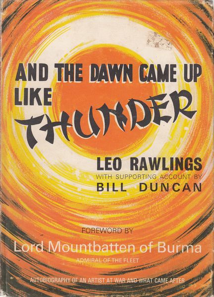 RAWLINGS, LEO; DUNCAN, BILL. - And The Dawn Came Up Like Thunder.
