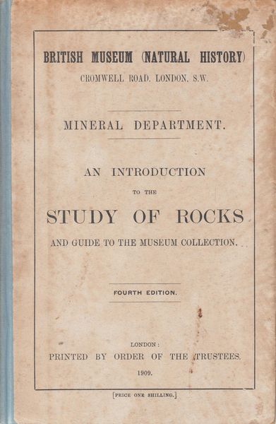 FLETCHER, L. - An Introduction To The Study Of Rocks And Guide To The Museum Collection. Mineral Department.
