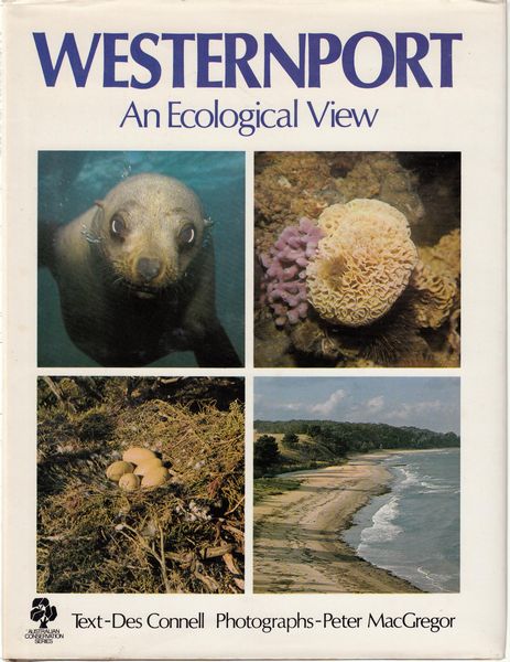 CONNELL, DES. - Westernport An Ecological View. Photographs by Peter MacGregor.