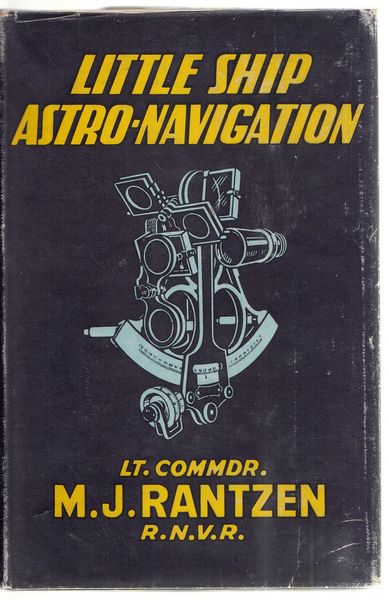 RANTZEN, M. J. - Little Ship Astro-Navigation.