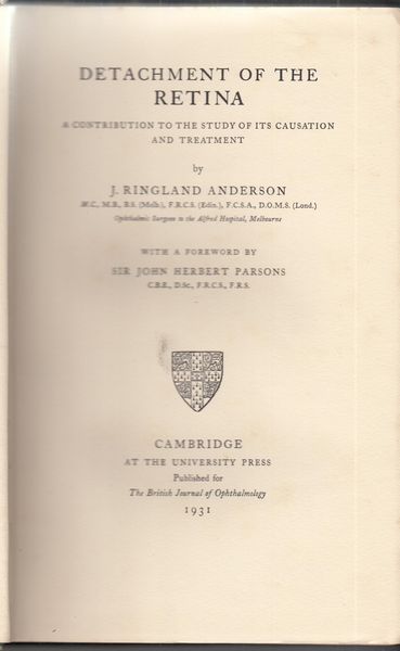 ANDERSON, J. RINGLAND. - Detachment Of The Retina. A Contribution To The Study Of It's Causation And Treatment.