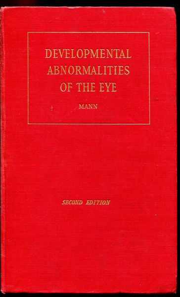 MANN, IDA. - Developmental Abnormalities Of The Eye.