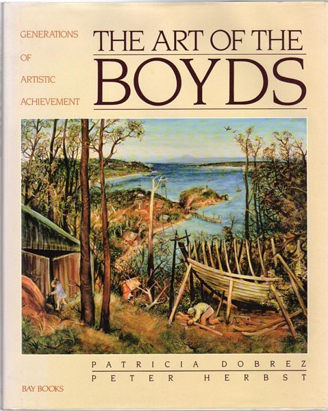 DOBREZ, PATRICIA; HERBST, PETER. - The Art of the Boyds. Generations of Artistic Achievement.