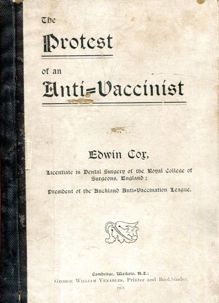 COR, EDWIN. - The Protest of an Anti-Vaccinist.