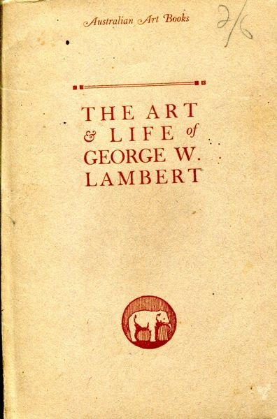  - The Art & Life of George W. Lambert.