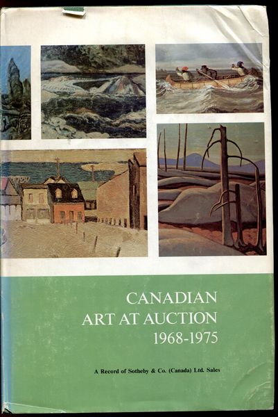 JOYNER, GEOFFREY; Editor. - Canandian Art At Auction. 1968-1975.
