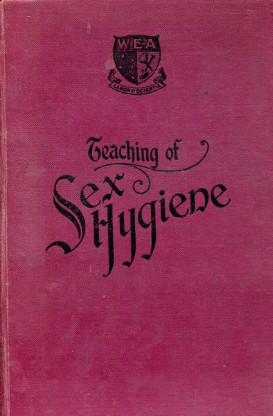WELSH, D. A; BOOTH, JAMES; SMYTH, J. - Teaching of Sex Hygiene. Report of a Conference. Also, Three Public Lectures.