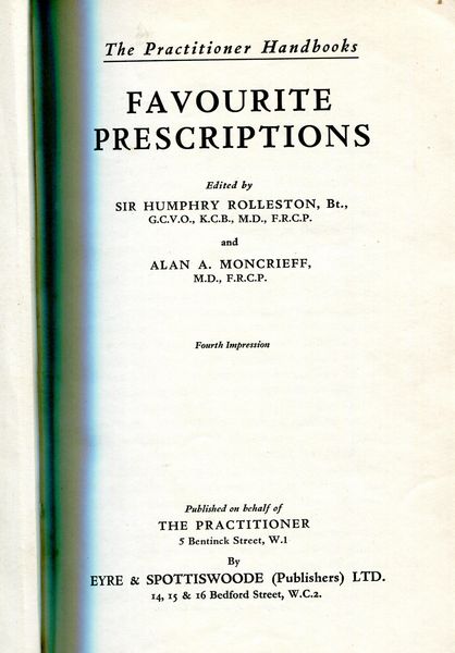 ROLLESTON, SIR HUMPHRY; MONCRIEFF, ALAN A. - Favourite Prescriptions. The Practitioners Handbook.