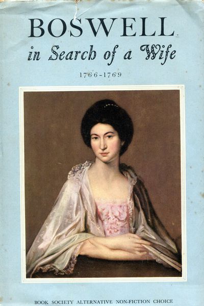 BRADY, FRANK; POTTLE, FREDERICK A. - Boswell In Search of a Wife 1766-1769.