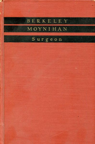 BATEMAN, DONALD; MOYNIHAN, LORD. - Berkeley Moynihan Surgeon.