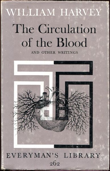 HARVEY, WILLIAM. - The Circulation of the Blood. And Other Writings. Translated by Kenneth J. Franklin.