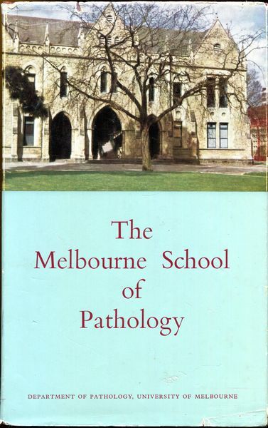  - The Melbourne School of Pathology. Phases and Contrasts.