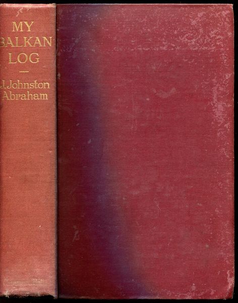 ABRAHAM, J. JOHNSTON. - My Balkan Log.