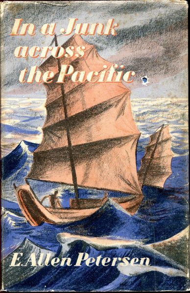 PETERSEN, E. ALLEN. - In a Junk Across the Pacific